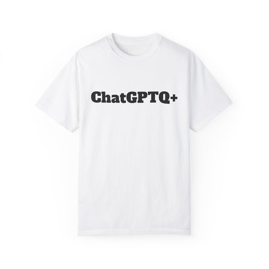 ChatGPTQ+ T-shirt