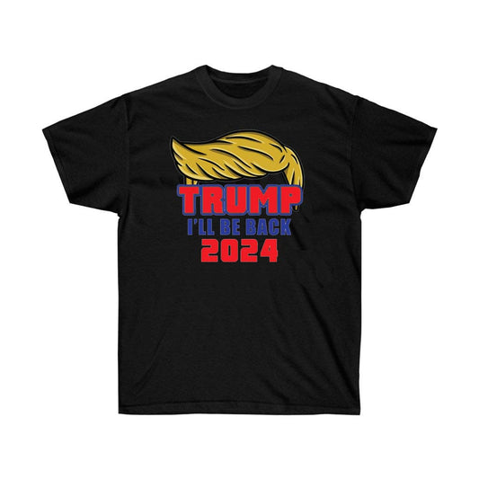 Trump I Will Be Back 2024 T-Shirt